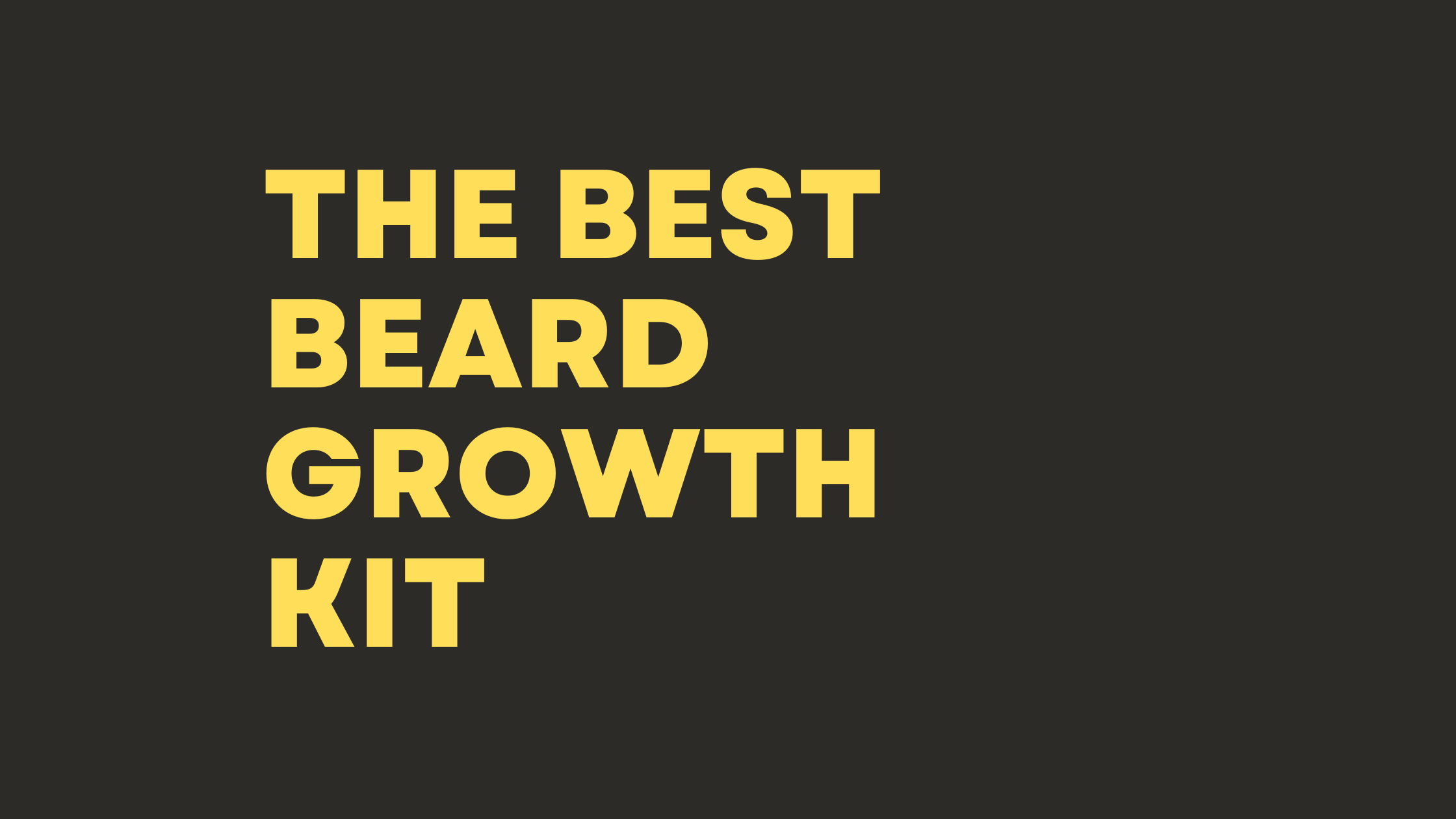 The Starter Beard Growth Kit