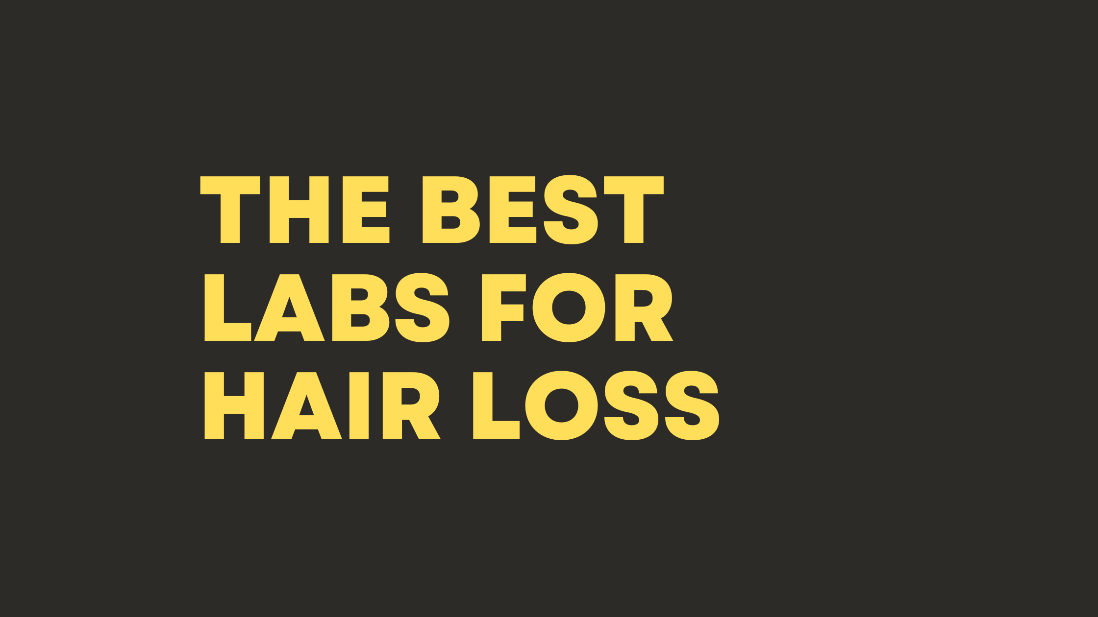 Labs for Hair Loss (Analysis & Pricing)